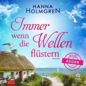 Immer wenn die Wellen flüstern, Hanna Holmgren