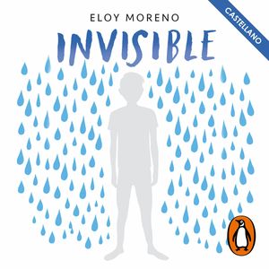 Invisible, Eloy Moreno