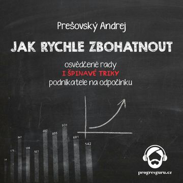 Jak rychle zbohatnout audiobook, Andrej Prešovský