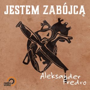 Jestem zabójcą, Aleksander Fredro