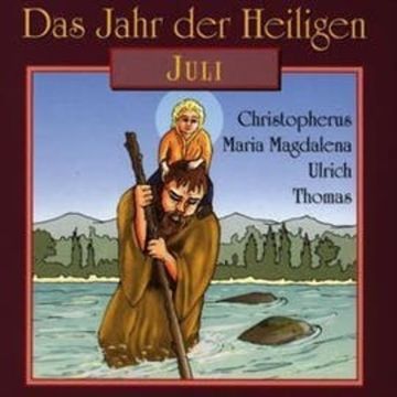 Das Jahr der Heiligen - Juli audiobook, Diverse