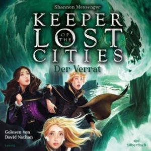 Keeper of the Lost Cities - Der Verrat, Shannon Messenger