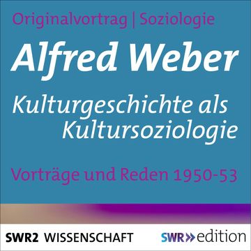Kulturgeschichte als Kultursoziologie audiobook, Alfred Weber