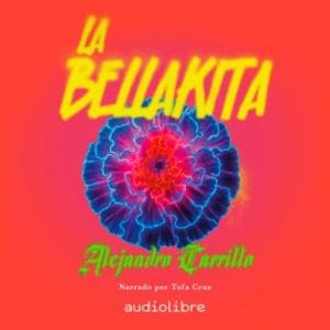 La Bellakita, Alejandro Carrillo