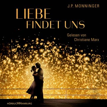 Liebe findet uns audiobook, J.P. Monninger
