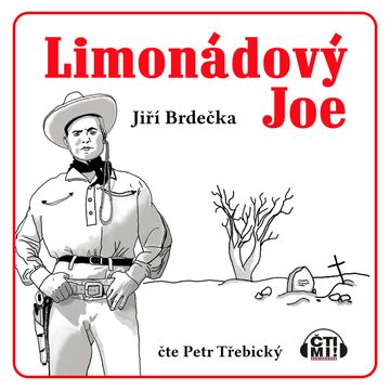 Limonádový Joe audiobook, Jiří Brdečka