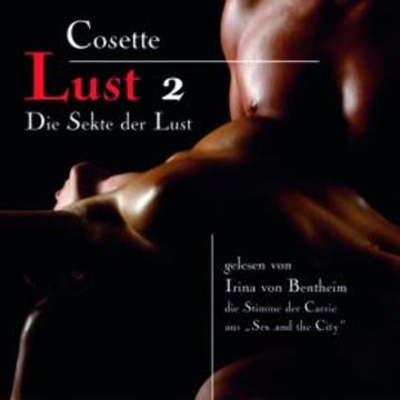 Lust 02: Die Sekte der Lust audiobook, Bertold Heiland