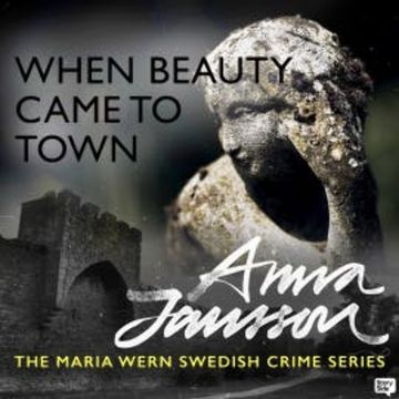 Maria Wern 13: When Beauty Came to Town audiobook, Anna Jansson
