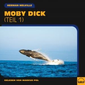 Moby Dick (Teil 1), Herman Melville