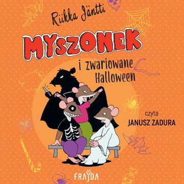 Myszonek i zwariowane Halloween audiobook, Riikka Jäntti