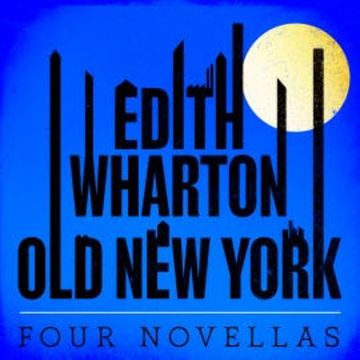 Old New York audiobook, Edith Wharton