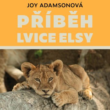 Příběh lvice Elsy audiobook, Joy Adamsonová