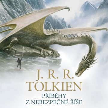 Příběhy z nebezpečné říše audiobook, John Ronald Reuel Tolkien