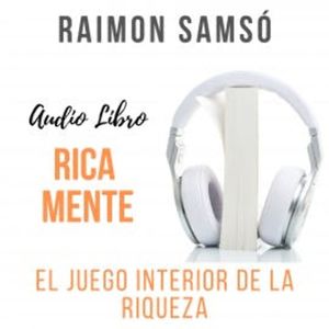 Rica Mente, Raimon Samsó