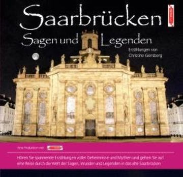 Saarbrücken Sagen und Legenden audiobook, Christine Giersberg