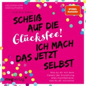 Scheiß auf die Glücksfee! Ich mach das jetzt selbst audiobook, Claudia Engel