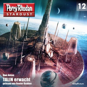 TALIN erwacht (Perry Rhodan Stardust 12) audiobook, Uwe Anton