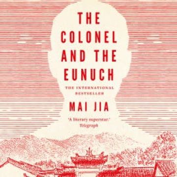 The Colonel and the Eunuch audiobook, Mai Jia
