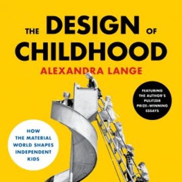 The Design of Childhood audiobook, Alexandra Lange