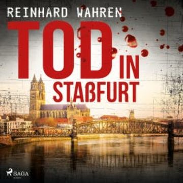Tod in Staßfurt (Ungekürzt) audiobook, Reinhard Wahren