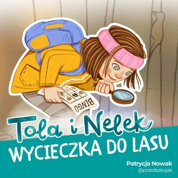 Tola i Nelek - Wycieczka do lasu audiobook, Patrycja Nowak