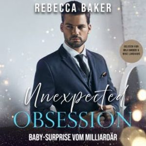 Unexpected Obsession, Rebecca Baker