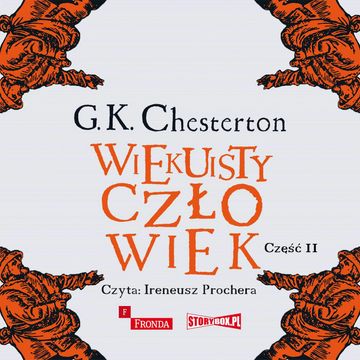 Wiekuisty człowiek. Tom 2 audiobook, Gilbert Keith Chesterton
