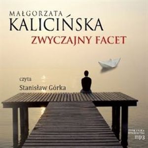Zwyczajny facet, Małgorzata Kalicińska