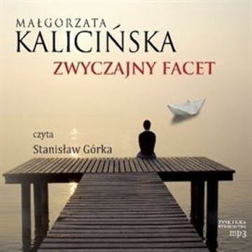 Zwyczajny facet audiobook, Małgorzata Kalicińska