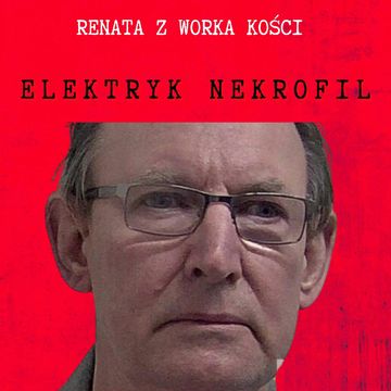 #52 Elektryk Nekrofil audiobook, Renata Kuryłowicz