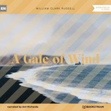A Gale of Wind (Unabridged) audiobook, William Clark Russell