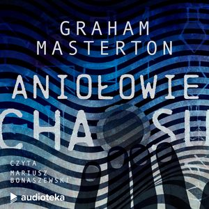 Aniołowie chaosu, Graham Masterton