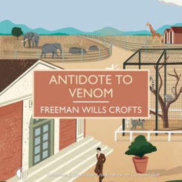 Antidote to Venom audiobook, Freeman Wills Crofts