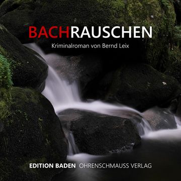Bachrauschen audiobook, Bernd Leix