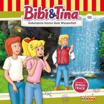 Bibi & Tina, Folge 112: Geheimnis hinter dem Wasserfall audiobook, Markus Dittrich
