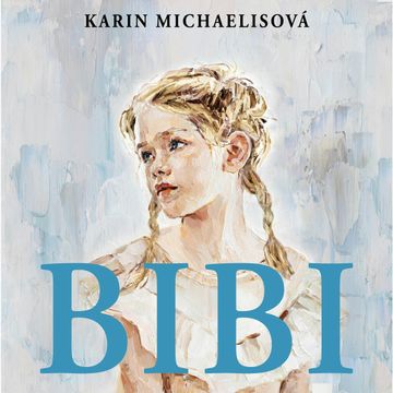 Bibi audiobook, Karin Michaelisová
