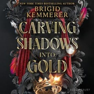 Carving Shadows into Gold audiobook, Brigid Kemmerer