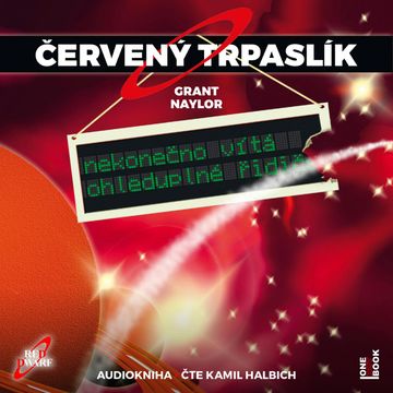 Červený trpaslík 1: Nekonečno vítá ohleduplné řidiče audiobook, Grant Naylor