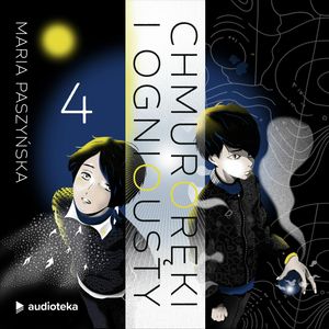 Chmuroręki i Ogniousty. Odcinek 4, Maria Paszyńska