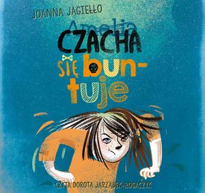 Czacha się buntuje, Joanna Jagiełło