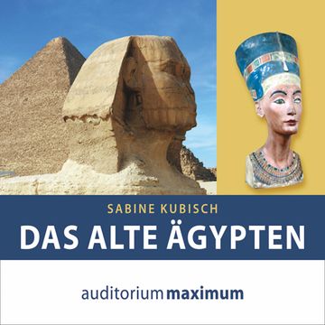 Das alte Ägypten (Ungekürzt) audiobook, Sabine Kubisch