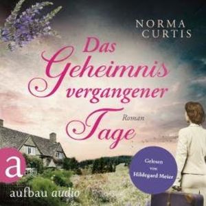 Das Geheimnis vergangener Tage (Ungekürzt), Norma Curtis