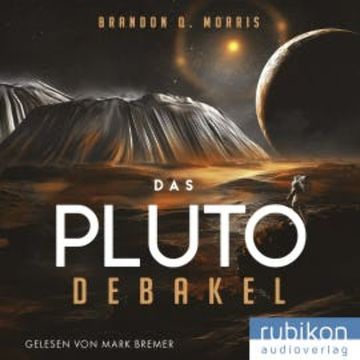 Das Pluto-Debakel audiobook, Brandon Q. Morris