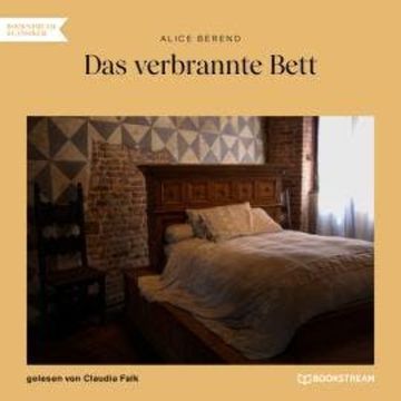 Das verbrannte Bett (Ungekürzt) audiobook, Alice Berend