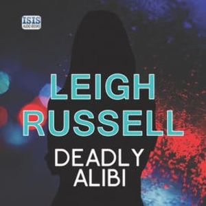 Deadly Alibi, Leigh Russell