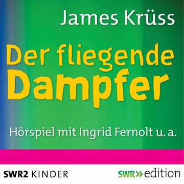 Der fliegende Dampfer audiobook, James Krüss