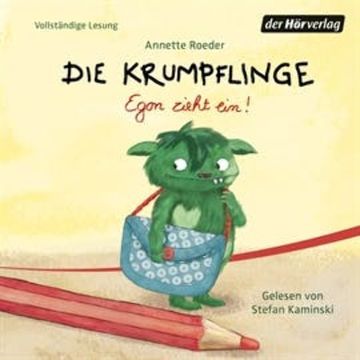 Die Krumpflinge – Egon zieht ein! Band 1 audiobook, Annette Roeder