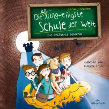 Die unlangweiligste Schule der Welt 3: Die entführte Lehrerin audiobook, Sabrina J. Kirschner