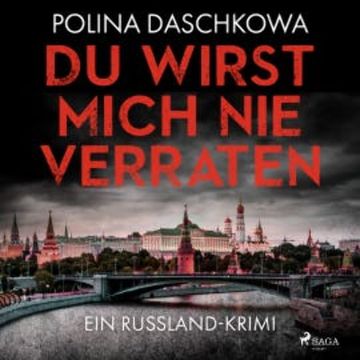 Du wirst mich nie verraten audiobook, Polina Daschkowa