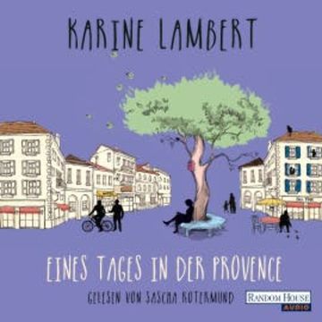 Eines Tages in der Provence audiobook, Karine Lambert